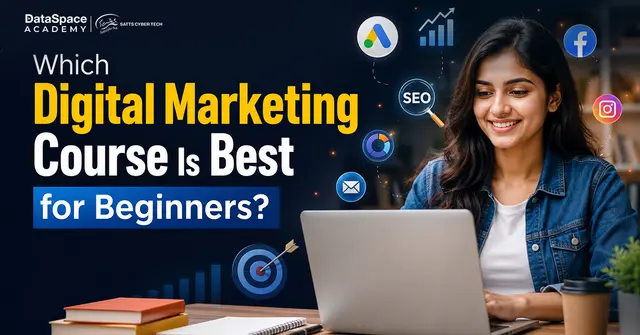 Read more about the article Which Digital Marketing Course Is Best for Beginners?